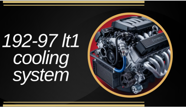 192-97 lt1 cooling system